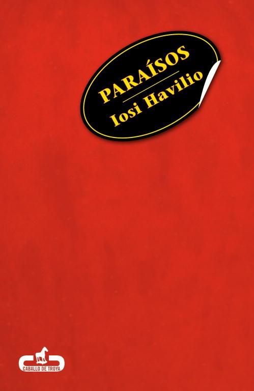 Paraísos | 9788415451136 | Iosi Havilio | Librería Castillón - Comprar libros online Aragón, Barbastro