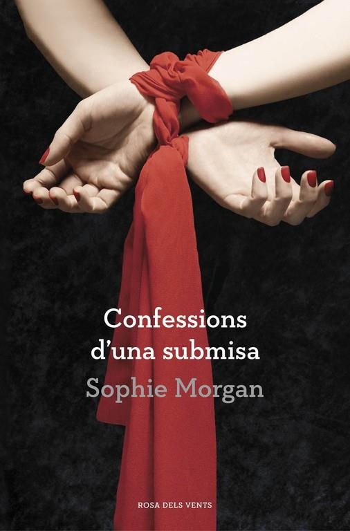 Confessions d'una submisa | 9788401389122 | Morgan, Sophie | Librería Castillón - Comprar libros online Aragón, Barbastro