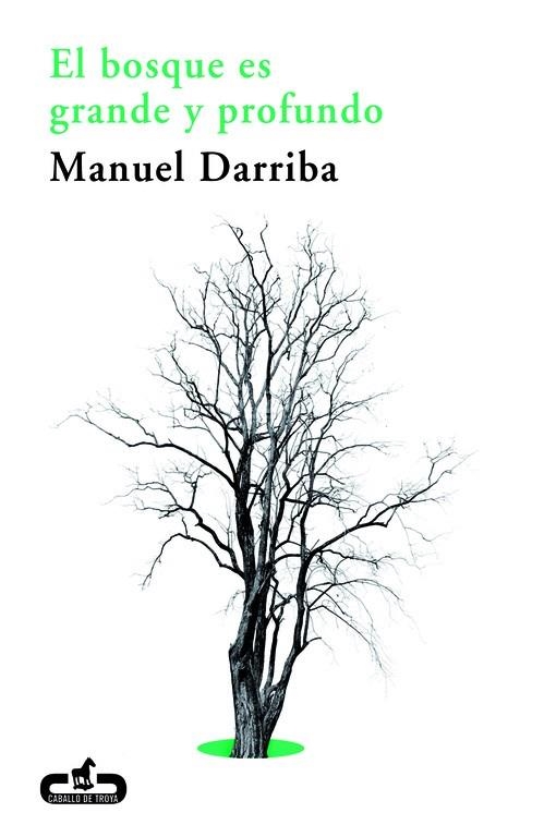 El bosque es grande y profundo | 9788415451259 | Manuel Darriba | Librería Castillón - Comprar libros online Aragón, Barbastro