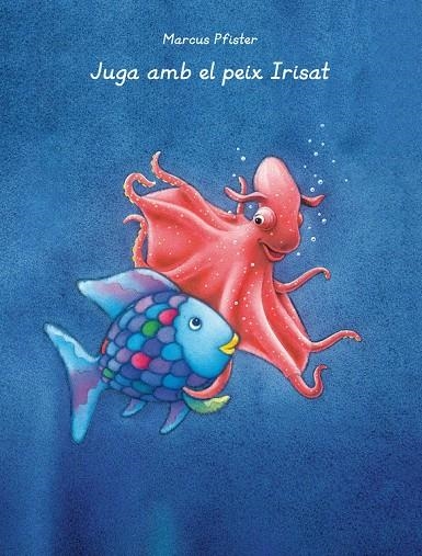 Juga amb el peix Irisat (El peix Irisat. Activitats) | 9788401906442 | Pfister, Marcus | Librería Castillón - Comprar libros online Aragón, Barbastro