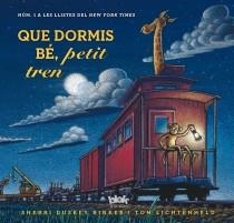 Que dormis bé, petit tren | 9788415579694 | Lichtenheld, Tom | Librería Castillón - Comprar libros online Aragón, Barbastro