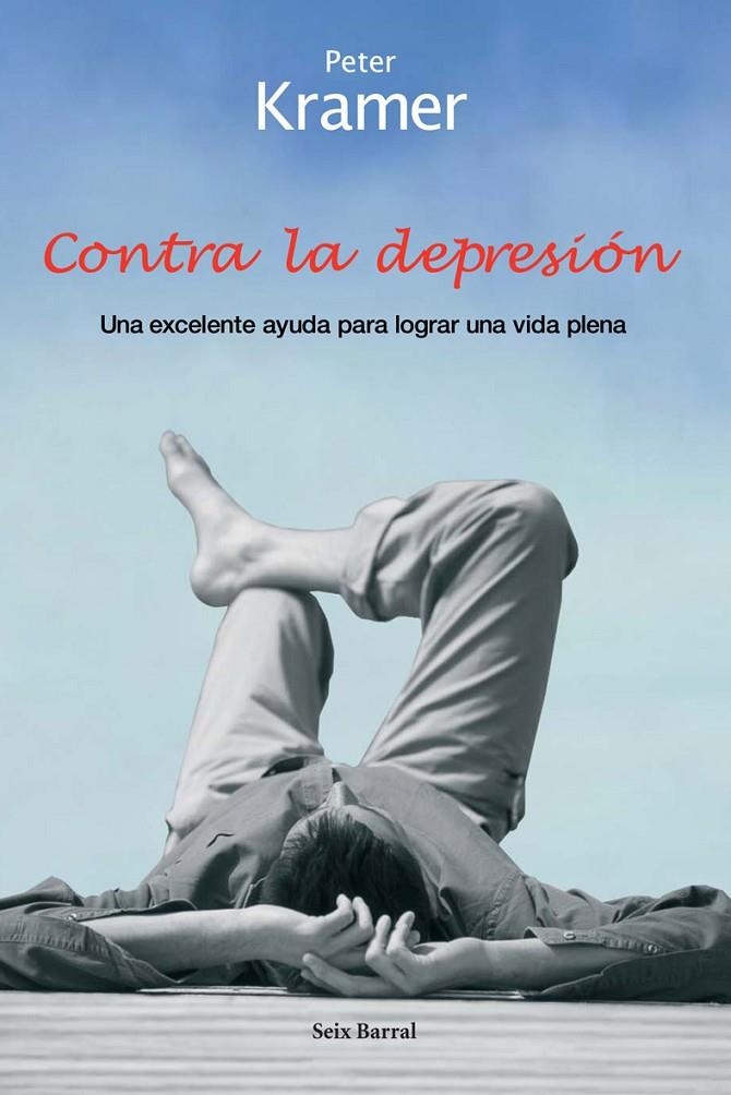 CONTRA LA DEPRESION | 9788432296697 | KRAMER, PETER | Librería Castillón - Comprar libros online Aragón, Barbastro