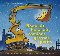 Bona nit, bona nit, camions grossos i petits | 9788415579670 | Lichtenheld, Tom | Librería Castillón - Comprar libros online Aragón, Barbastro