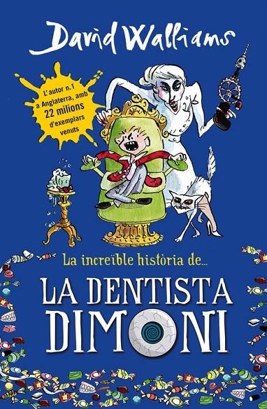 La increïble història de... La dentista dimoni | 9788490431917 | Walliams, David | Librería Castillón - Comprar libros online Aragón, Barbastro