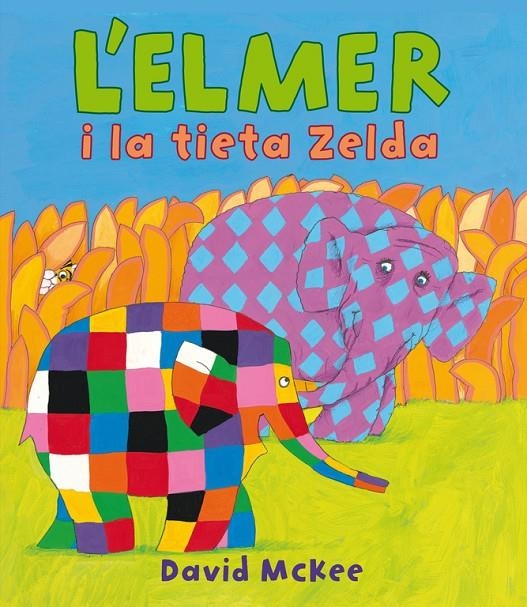 L'Elmer i la tieta Zelda (L'Elmer. Àlbum il·lustrat) | 9788448840624 | McKee, David | Librería Castillón - Comprar libros online Aragón, Barbastro