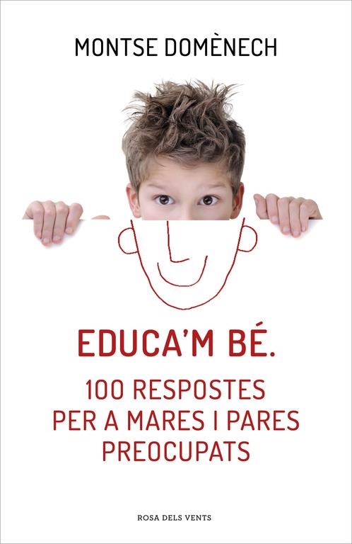 Educa'm bé. 100 respostes per a mares i pares preocupats | 9788415961468 | Domènech, Montse | Librería Castillón - Comprar libros online Aragón, Barbastro