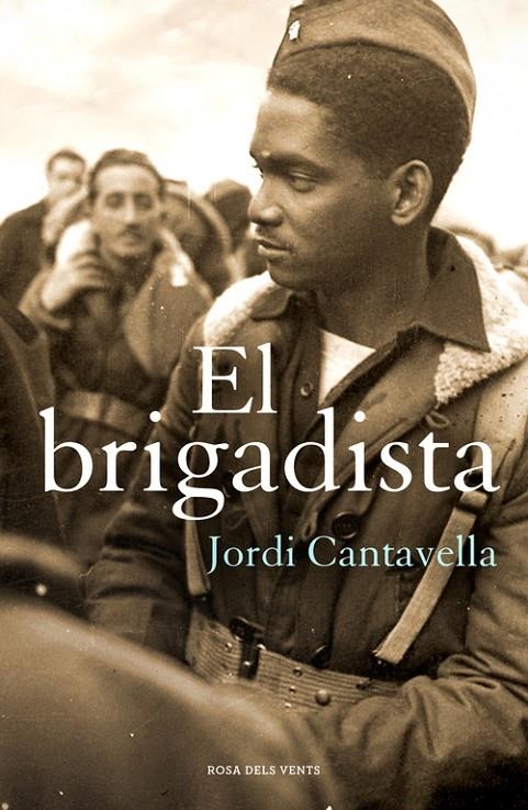 El brigadista | 9788415961505 | Cantavella, Jordi | Librería Castillón - Comprar libros online Aragón, Barbastro