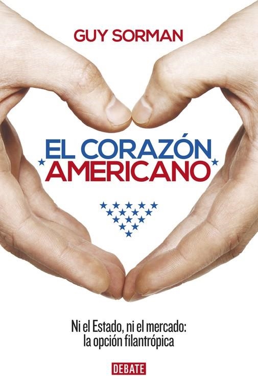 El corazón americano | 9788499925165 | Guy Sorman | Librería Castillón - Comprar libros online Aragón, Barbastro