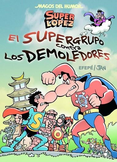 Superlópez. El Supergurpo contra los Demoledores (Magos del Humor 169) | 9788466656597 | Jan, | Librería Castillón - Comprar libros online Aragón, Barbastro