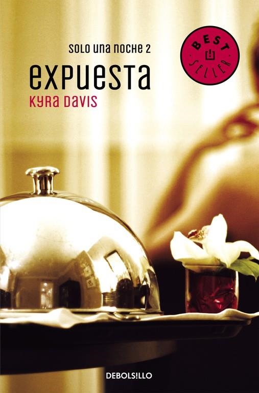 Expuesta (Solo una noche 2) | 9788466330305 | Kyra Davis | Librería Castillón - Comprar libros online Aragón, Barbastro