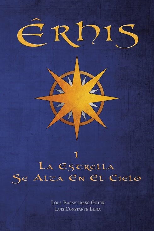 La estrella se alza en el cielo (Êrhis 1) | 9788416339679 | Basavilbaso Gotor, Lola/Constante Luna, Luis | Librería Castillón - Comprar libros online Aragón, Barbastro