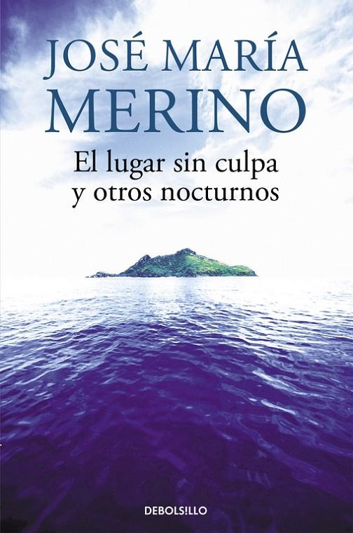 El lugar sin culpa y otros nocturnos | 9788490627051 | José María Merino | Librería Castillón - Comprar libros online Aragón, Barbastro