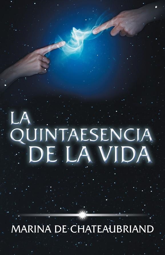 La quintaesencia de la vida | 9788491120292 | De Chateaubriand, Marina | Librería Castillón - Comprar libros online Aragón, Barbastro