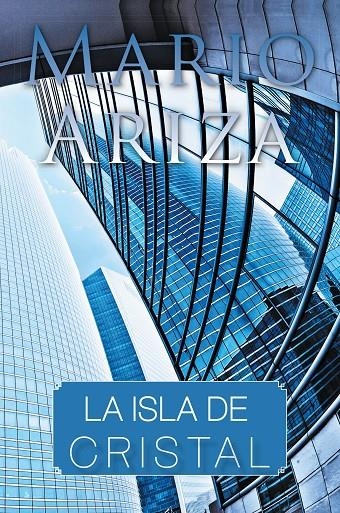 La isla de cristal | 9788416339914 | Ariza, Mario | Librería Castillón - Comprar libros online Aragón, Barbastro