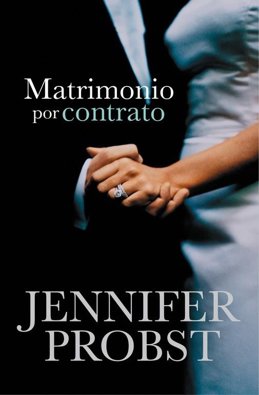 Matrimonio por contrato (Casarse con un millonario 1) | 9788415962311 | Jennifer Probst | Librería Castillón - Comprar libros online Aragón, Barbastro