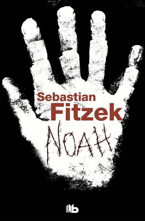 Noah | 9788490700976 | Sebastian Fitzek | Librería Castillón - Comprar libros online Aragón, Barbastro