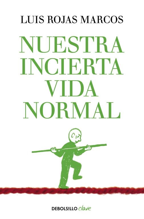 Nuestra incierta vida normal | 9788490626023 | Luis Rojas Marcos | Librería Castillón - Comprar libros online Aragón, Barbastro