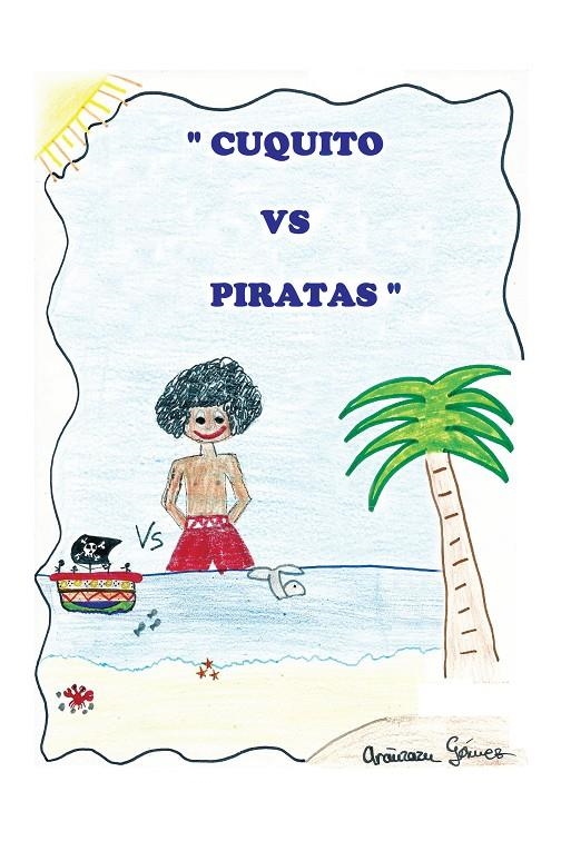 Cuquito vs. piratas | 9788491120551 | Gómez, Aránzazu | Librería Castillón - Comprar libros online Aragón, Barbastro