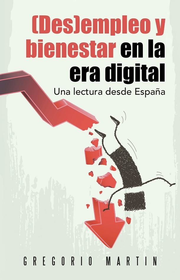 (Des)empleo y bienestar en la era digital | 9788491120834 | Martín, Gregorio | Librería Castillón - Comprar libros online Aragón, Barbastro