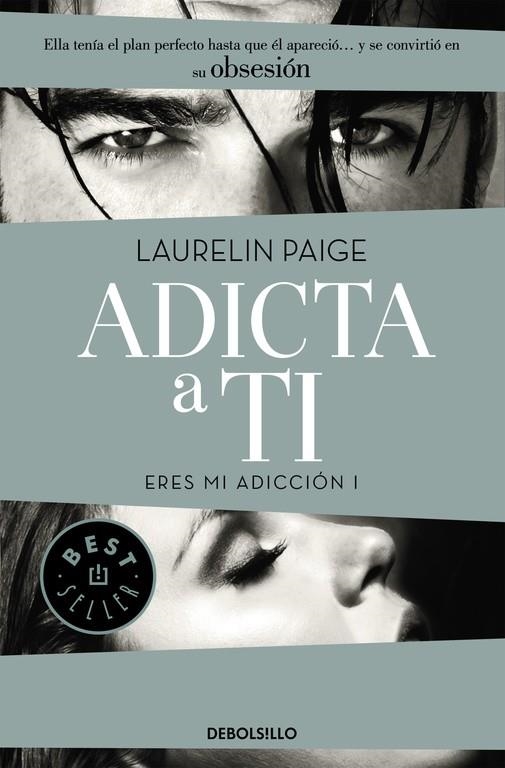 Adicta a ti (Eres mi adicción 1) | 9788490628461 | Laurelin Paige | Librería Castillón - Comprar libros online Aragón, Barbastro