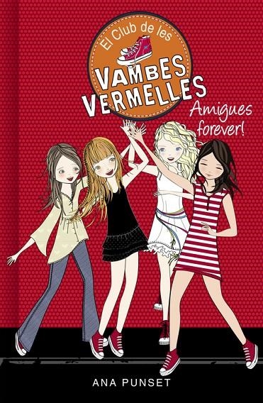 Amigues forever! (Sèrie El Club de les Vambes Vermelles 2) | 9788490435342 | Punset, Ana | Librería Castillón - Comprar libros online Aragón, Barbastro