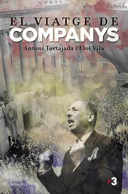 El viatge de Companys | 9788415961499 | Vila, Eloi/Tortajada, Toni | Librería Castillón - Comprar libros online Aragón, Barbastro