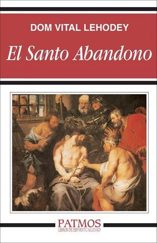 SANTO ABANDONO, EL | 9788432119071 | LEHODEY, VITAL | Librería Castillón - Comprar libros online Aragón, Barbastro