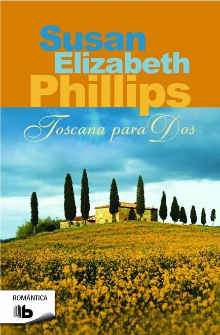 Toscana para dos | 9788490701324 | Susan Elizabeth Phillips | Librería Castillón - Comprar libros online Aragón, Barbastro