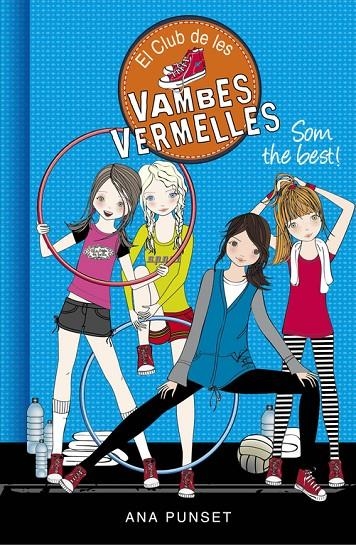 Som the best! (Sèrie El Club de les Vambes Vermelles 4) | 9788490435427 | Punset, Ana | Librería Castillón - Comprar libros online Aragón, Barbastro