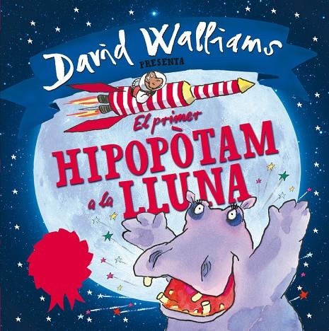 El primer hipopòtam a la lluna | 9788448845346 | Walliams, David/Ross, Tony | Librería Castillón - Comprar libros online Aragón, Barbastro