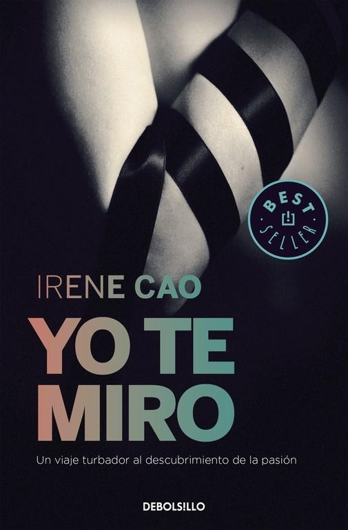 Yo te miro (Trilogía de los sentidos 1) | 9788466331715 | Cao, Irene | Librería Castillón - Comprar libros online Aragón, Barbastro