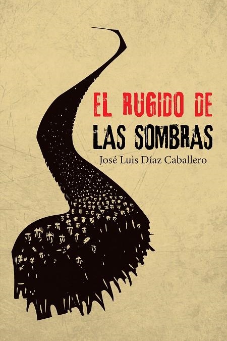 El rugido de las sombras | 9788491123095 | Díaz Caballero, José Luis | Librería Castillón - Comprar libros online Aragón, Barbastro