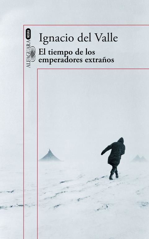 El tiempo de los emperadores extraños (Capitán Arturo Andrade 2) | 9788420419718 | DEL VALLE, IGNACIO | Librería Castillón - Comprar libros online Aragón, Barbastro