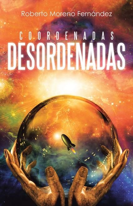 Coordenadas desordenadas | 9788491124191 | Moreno Fernández, Roberto | Librería Castillón - Comprar libros online Aragón, Barbastro