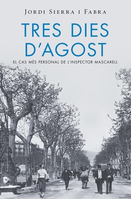 Tres dies d'agost (Inspector Mascarell 7) | 9788415961994 | Sierra i Fabra, Jordi | Librería Castillón - Comprar libros online Aragón, Barbastro