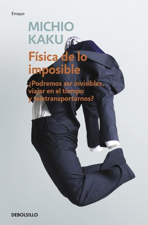 Física de lo imposible | 9788499085067 | KAKU, MICHIO | Librería Castillón - Comprar libros online Aragón, Barbastro