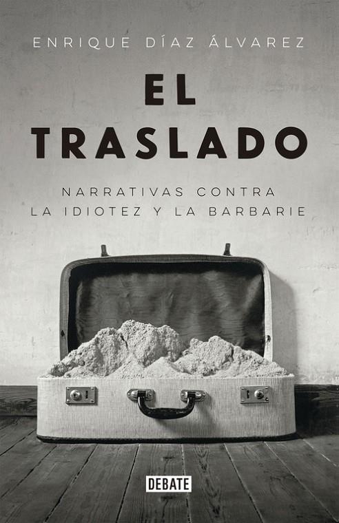 El traslado | 9788499926735 | Enrique Díaz Álvarez | Librería Castillón - Comprar libros online Aragón, Barbastro