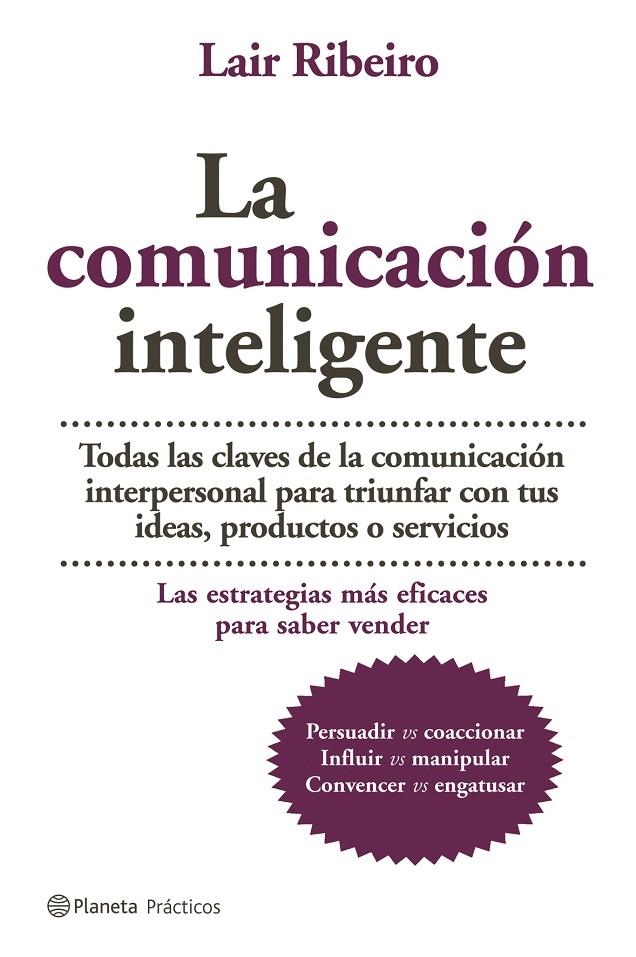 COMUNICACION INTELIGENTE, LA | 9788408064961 | RIBEIRO, LAIR | Librería Castillón - Comprar libros online Aragón, Barbastro