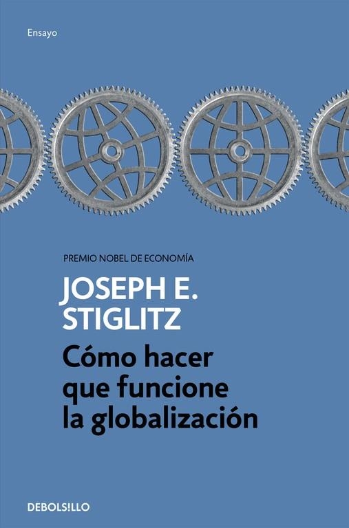 Cómo hacer que funcione la globalización | 9788466334365 | Joseph E. Stiglitz | Librería Castillón - Comprar libros online Aragón, Barbastro