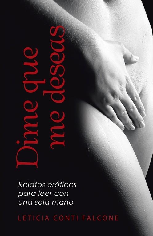 Dime que me deseas | 9788491124993 | Conti Falcone, Leticia | Librería Castillón - Comprar libros online Aragón, Barbastro