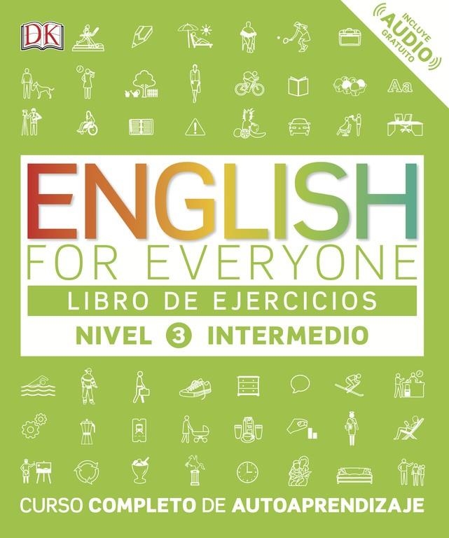 English for Everyone - Libro de ejercicios - Nivel 3 Intermedio | 9780241281772 | DK | Librería Castillón - Comprar libros online Aragón, Barbastro