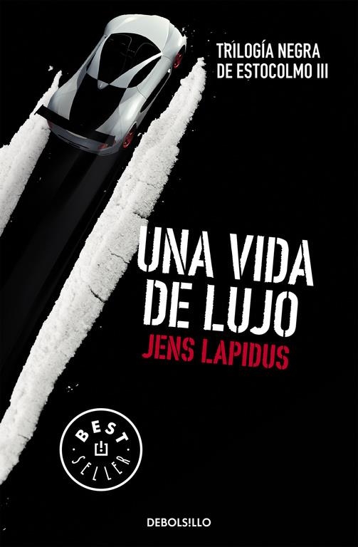 Una vida de lujo (Trilogía negra de Estocolmo 3) | 9788466334563 | Jens Lapidus | Librería Castillón - Comprar libros online Aragón, Barbastro