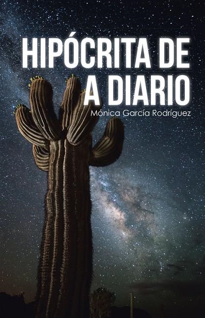 Hipócrita de a diario | 9788491127055 | García Rodríguez, Mónica | Librería Castillón - Comprar libros online Aragón, Barbastro