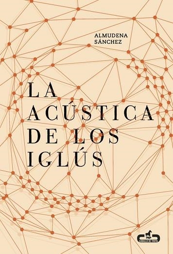 La acústica de los iglús (Caballo de Troya 2016, 5) | 9788415451730 | Almudena Sánchez | Librería Castillón - Comprar libros online Aragón, Barbastro