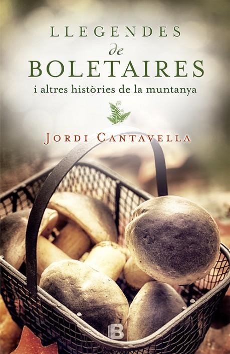 Llegendes de boletaires | 9788466658171 | Cantavella, Jordi | Librería Castillón - Comprar libros online Aragón, Barbastro