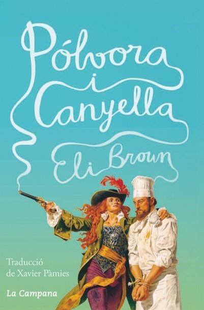 Pólvora i canyella | 9788416863105 | Brown, Eli | Librería Castillón - Comprar libros online Aragón, Barbastro