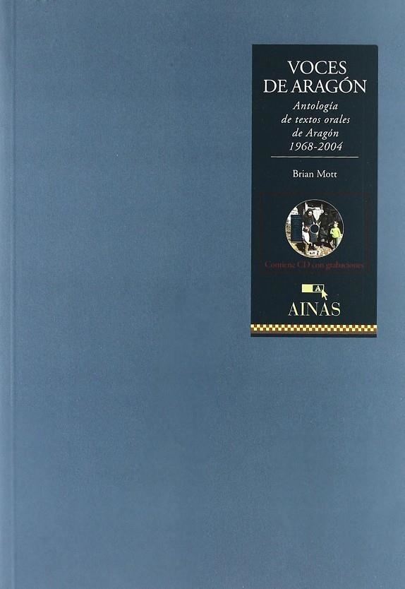 VOCES DE ARAGON : ANTOLOGIA TEXTOS ORALES ARAGON 1968-2004 | 9788480940573 | MOTT, BRIAN | Librería Castillón - Comprar libros online Aragón, Barbastro