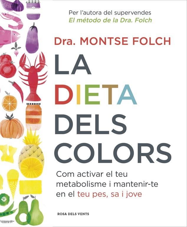 La dieta dels colors | 9788416430147 | Folch, Dra. Montse | Librería Castillón - Comprar libros online Aragón, Barbastro