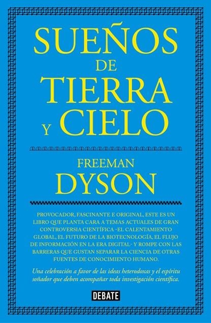 Sueños de tierra y cielo | 9788499927077 | Dyson, Freeman | Librería Castillón - Comprar libros online Aragón, Barbastro