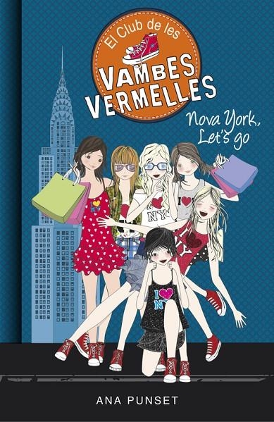 Nova York, Let's Go (Sèrie El Club de les Vambes Vermelles 10) | 9788490437292 | Punset, Ana | Librería Castillón - Comprar libros online Aragón, Barbastro